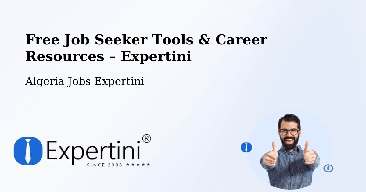 Free Job Seeker Tools & Career Resources – El Khroub - El Khroub, Algeria Jobs Expertini