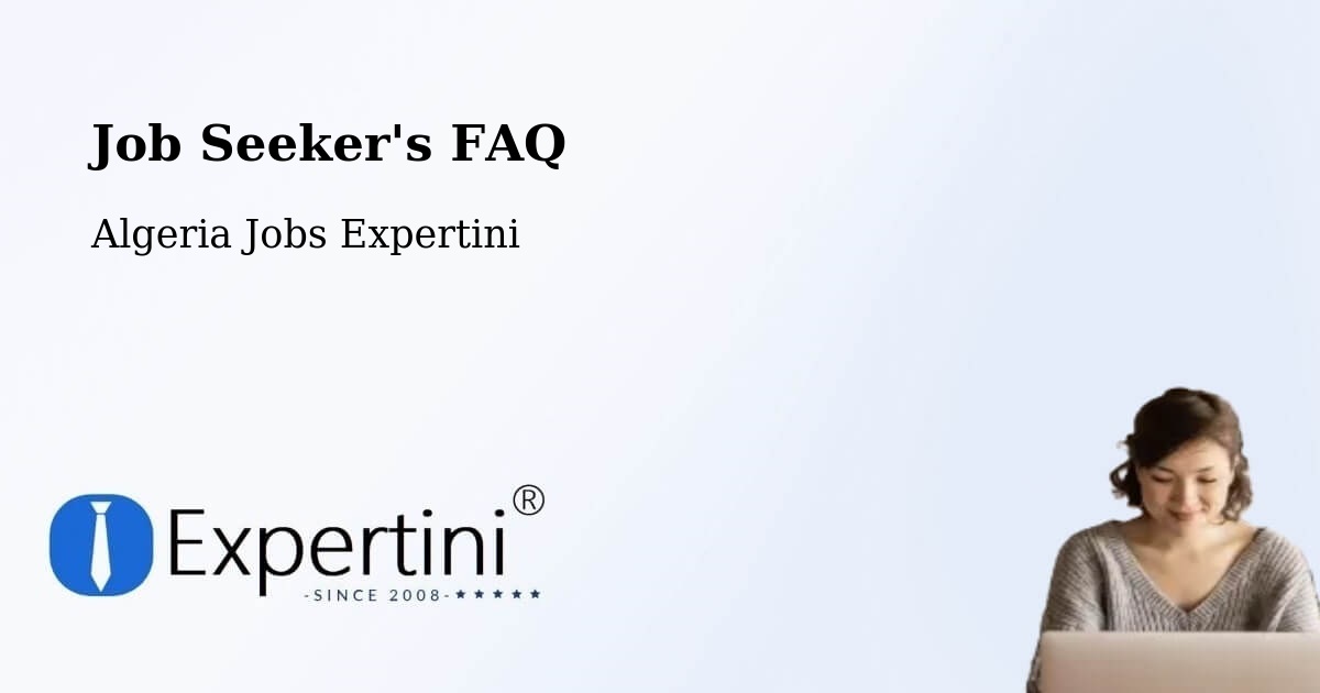 Job Seeker FAQ – El Khroub - Algeria Jobs Expertini