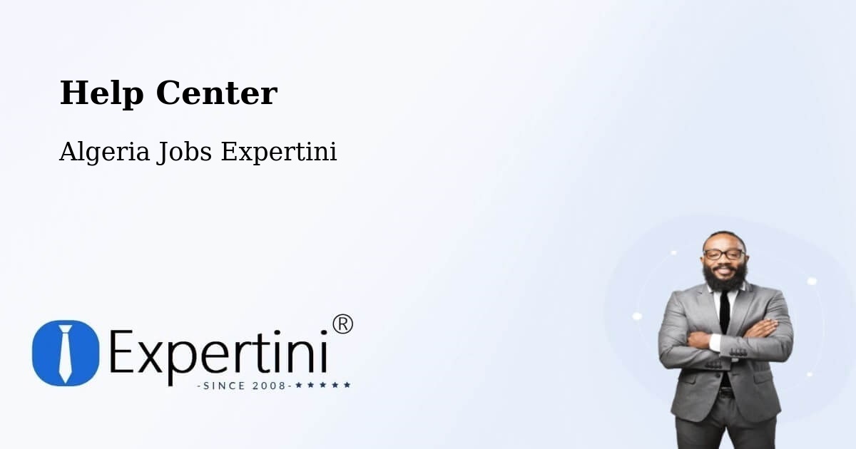Help Center – El Khroub - Algeria Jobs Expertini